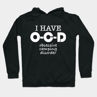 obsessive camping disorder Hoodie
